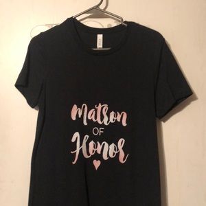 Matron of Honor Tshirt